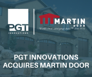PRESS RELEASE OCT. 17, 2022 Martin Door Is Acquired By PGT Innovations
